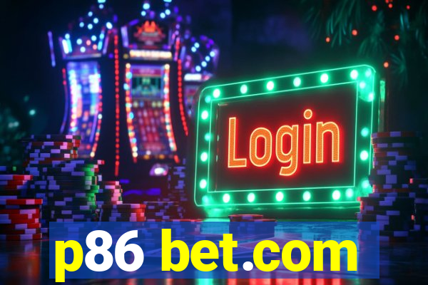 p86 bet.com